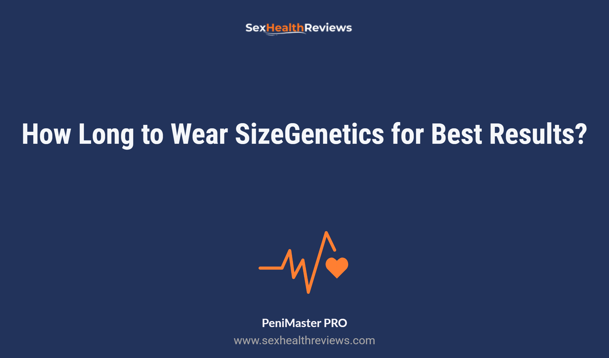 How Long To Wear Sizegenetics For Best Results?