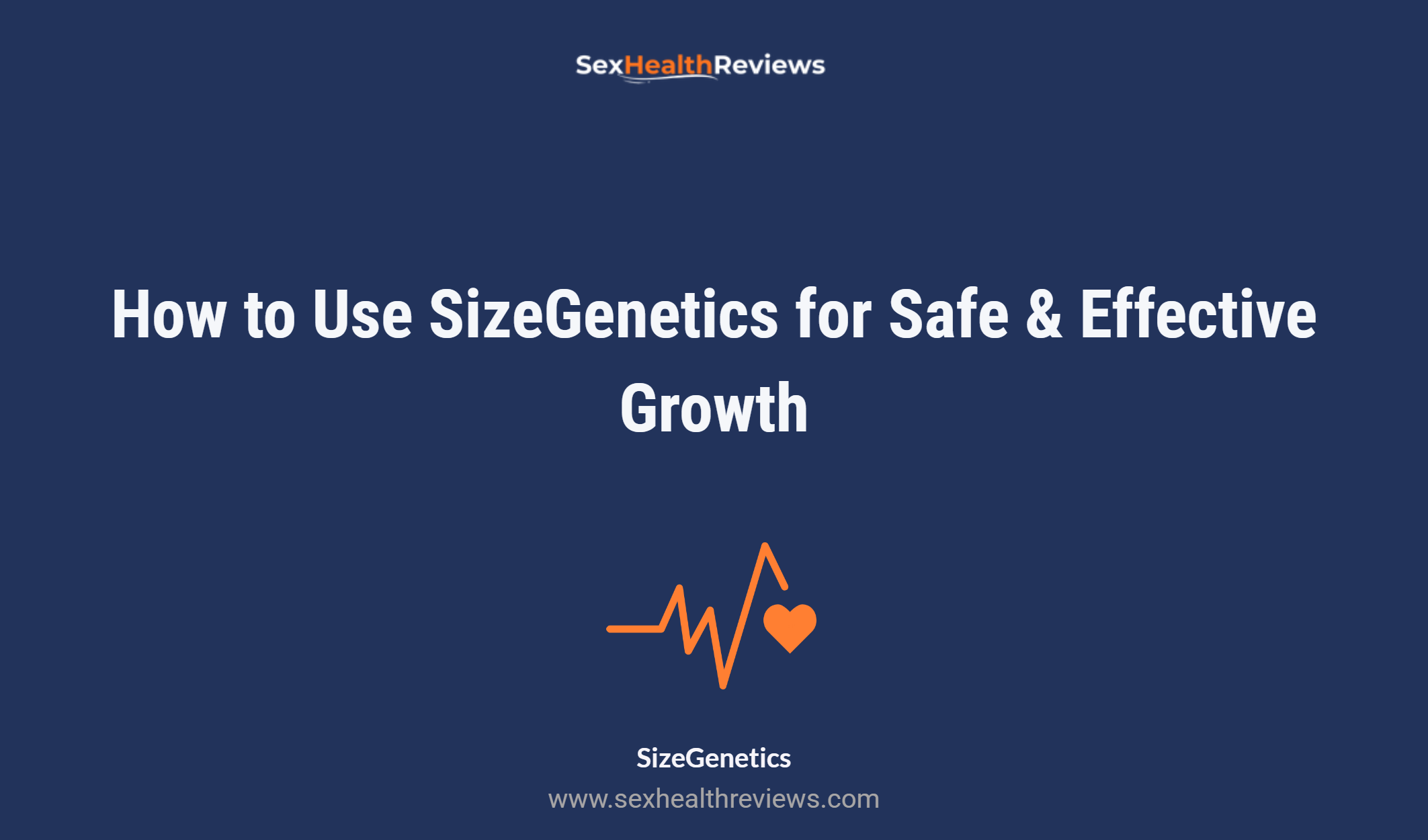 How To Use Sizegenetics For Safe & Effective Growth