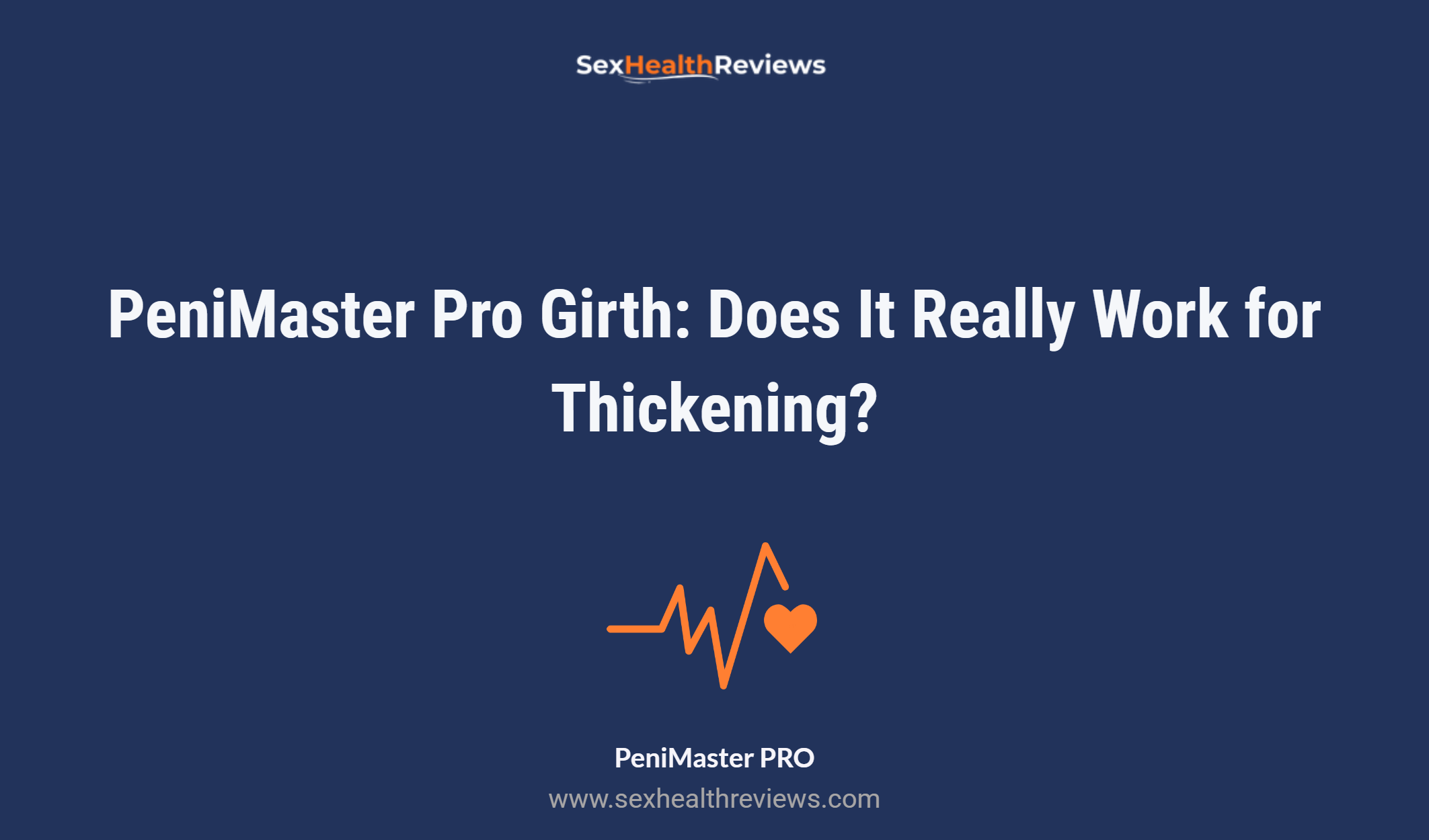 Penimaster Pro Girth: Does It Really Work For Thickening?