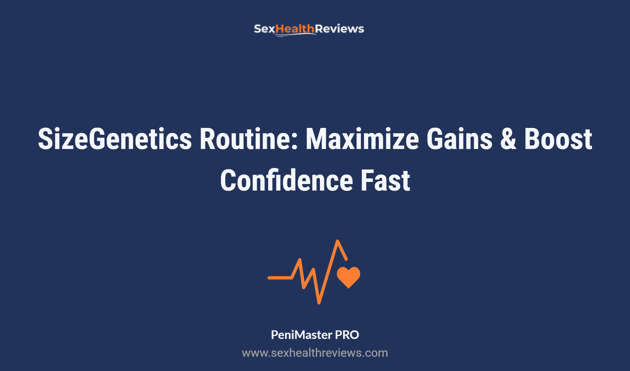 Sizegenetics Routine: Maximize Gains & Boost Confidence Fast