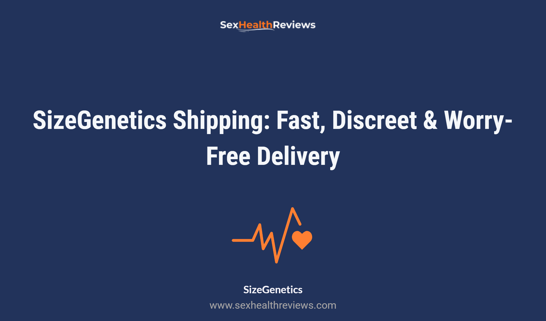 Sizegenetics Shipping: Fast, Discreet & Worry Free Delivery