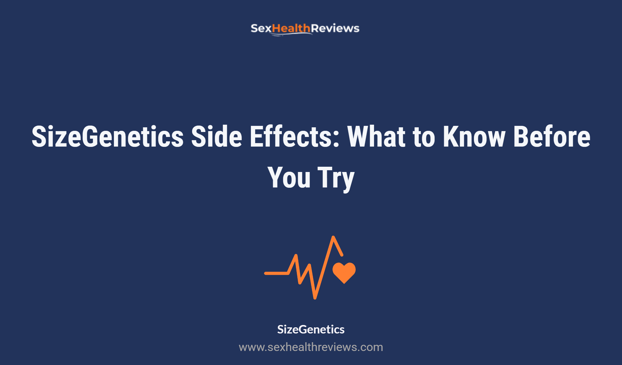 Sizegenetics Side Effects: What To Know Before You Try