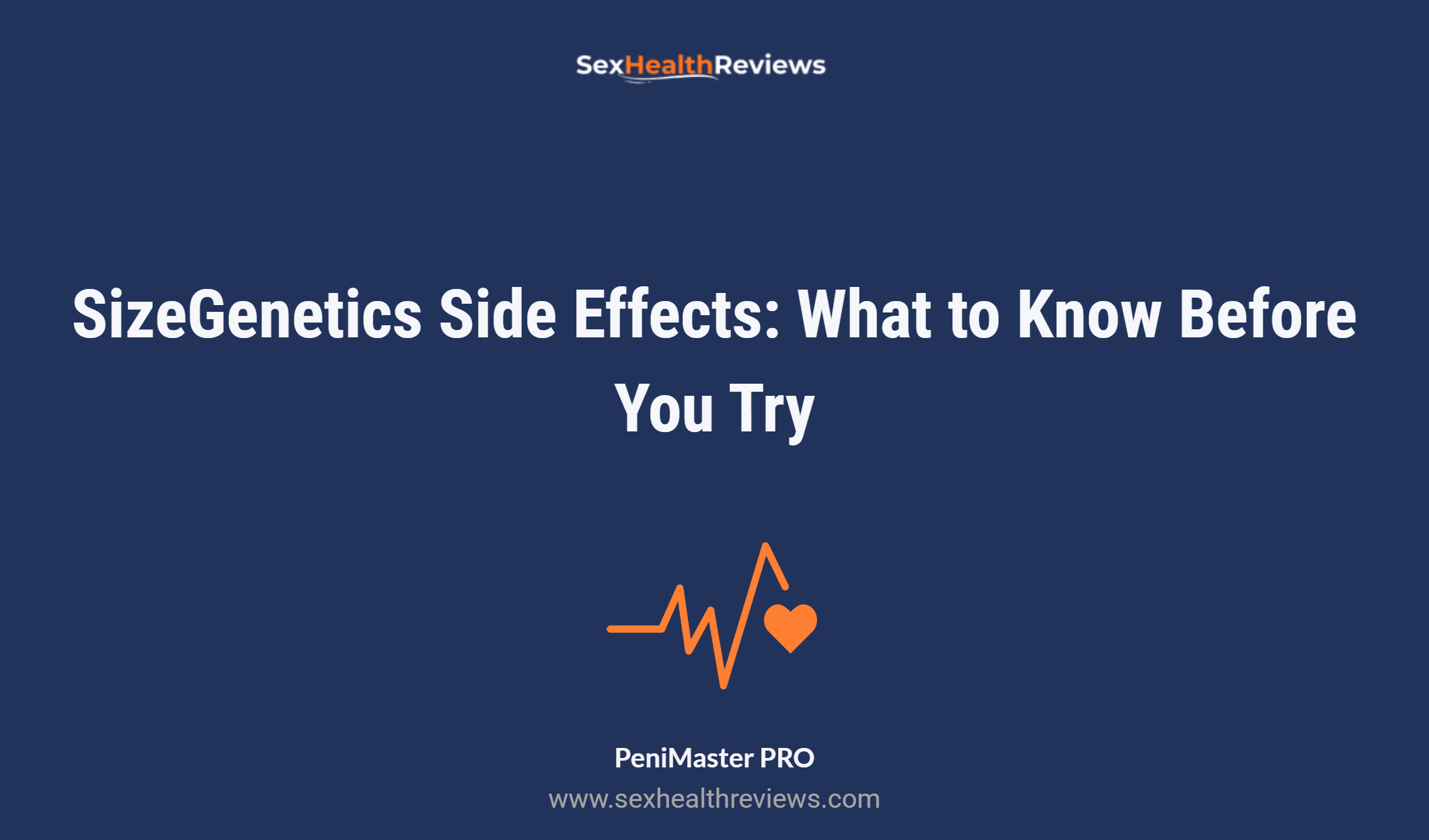Sizegenetics Side Effects: What To Know Before You Try