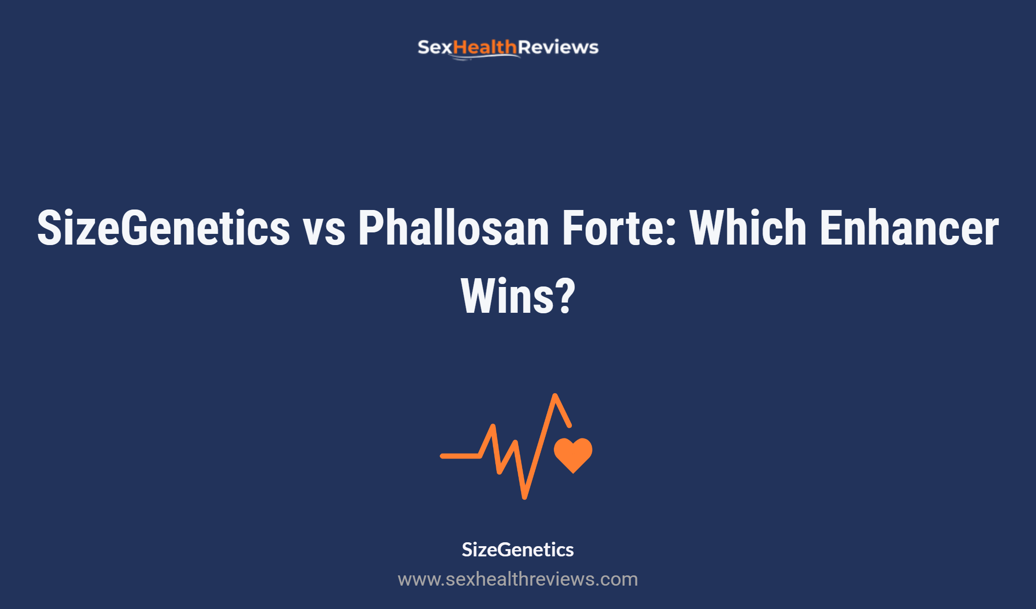 Sizegenetics Vs Phallosan Forte: Which Enhancer Wins?