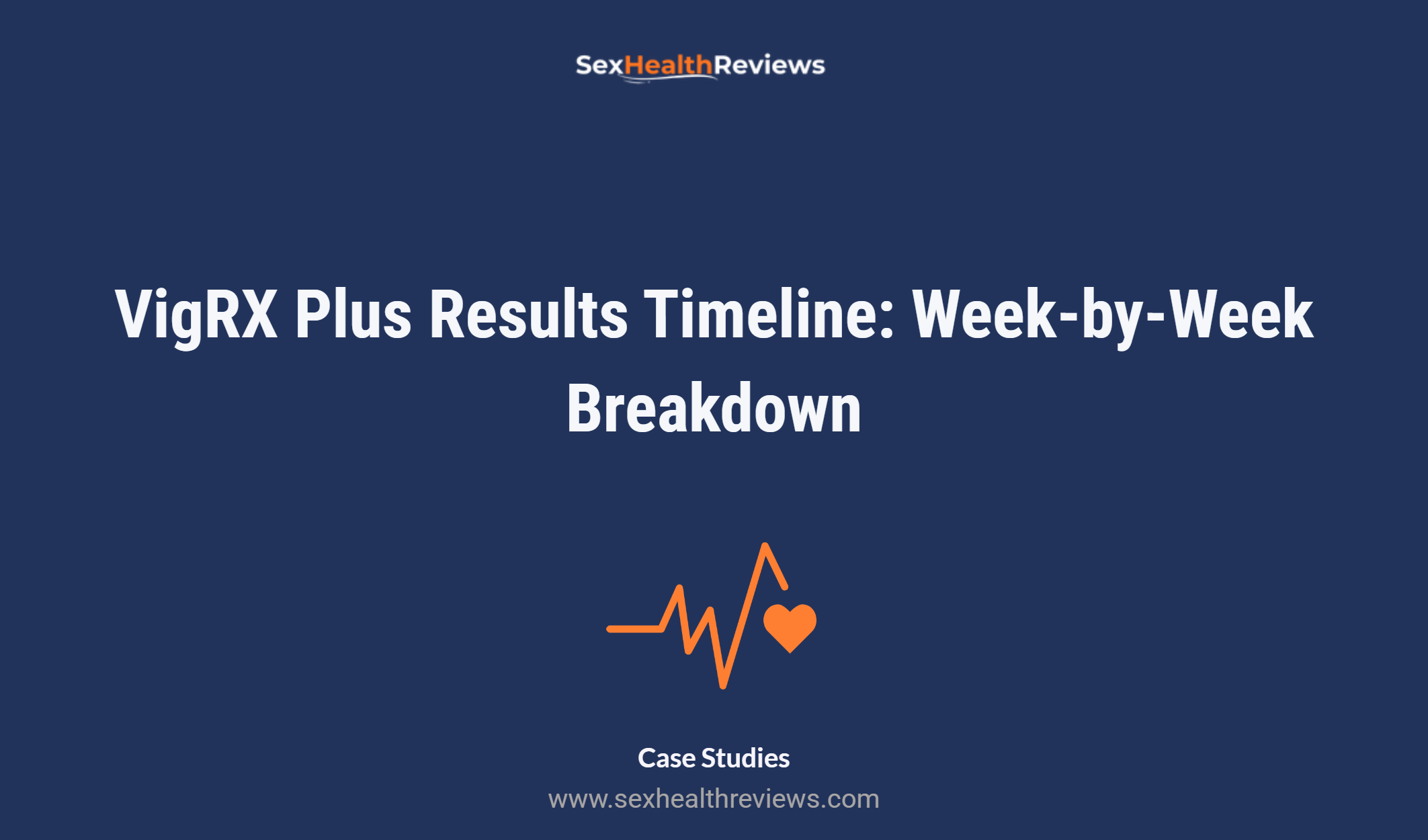 Vigrx Plus Results Timeline: Week By Week Breakdown
