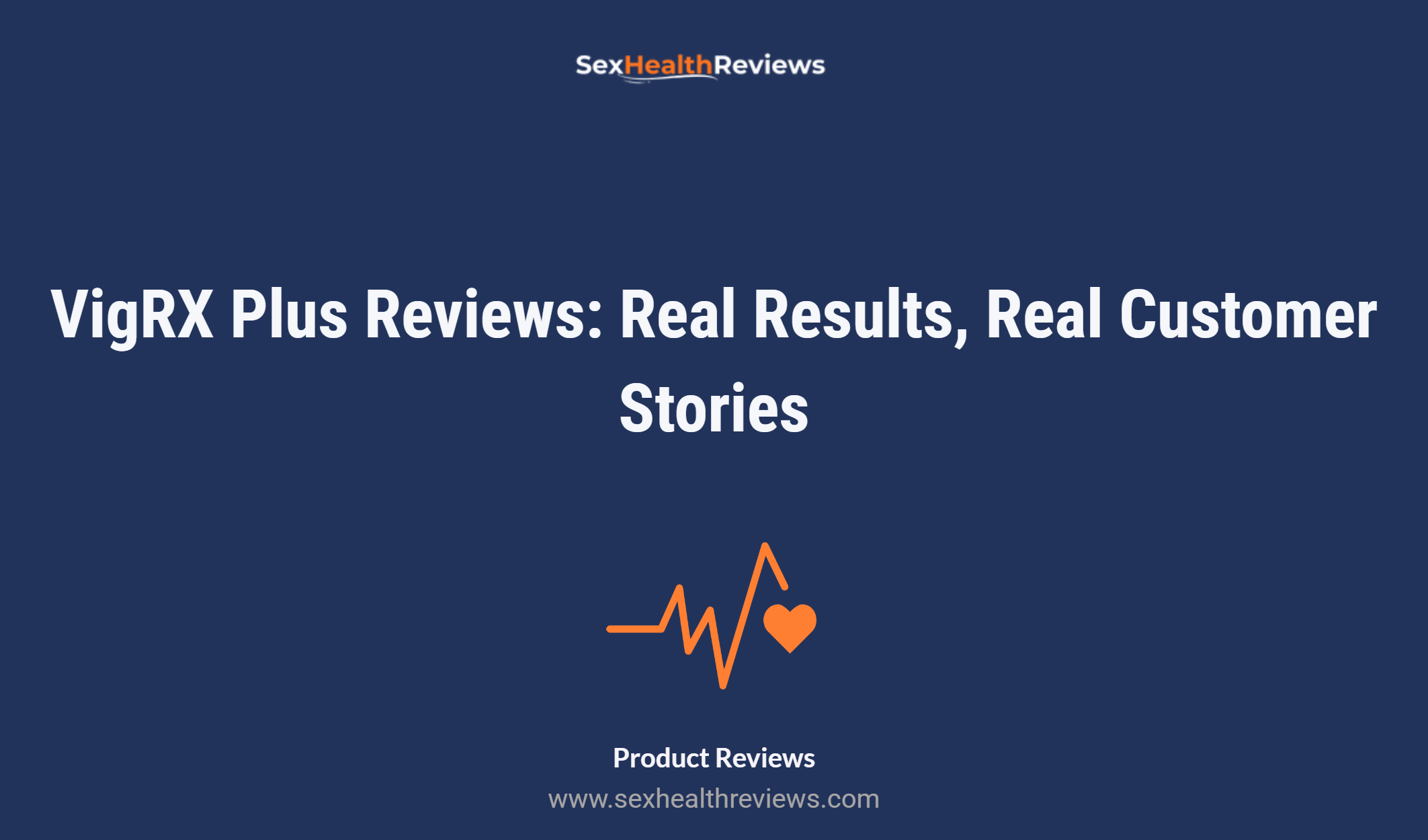 Vigrx Plus Reviews: Real Results, Real Customer Stories