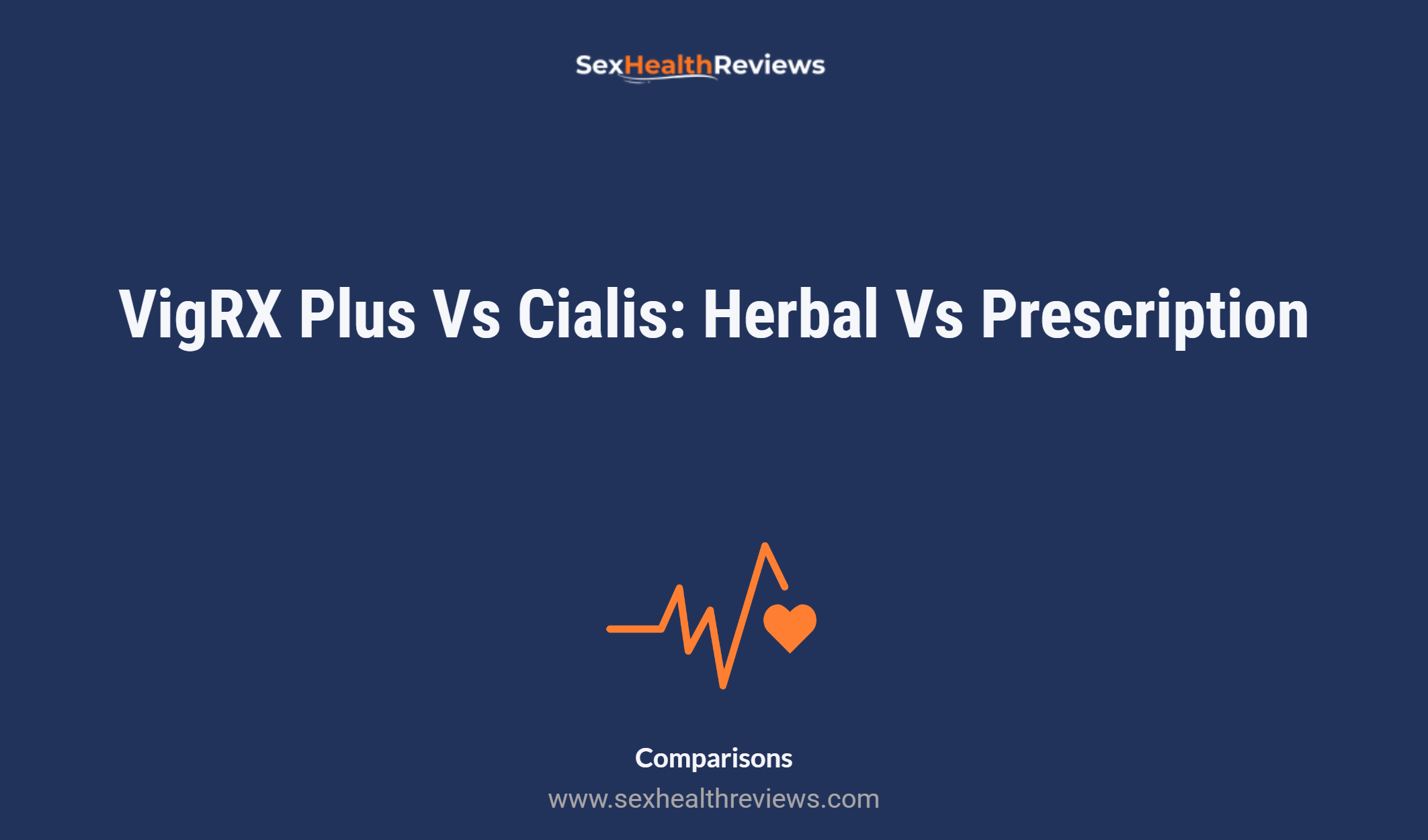 Vigrx Plus Vs Cialis: Herbal Vs Prescription