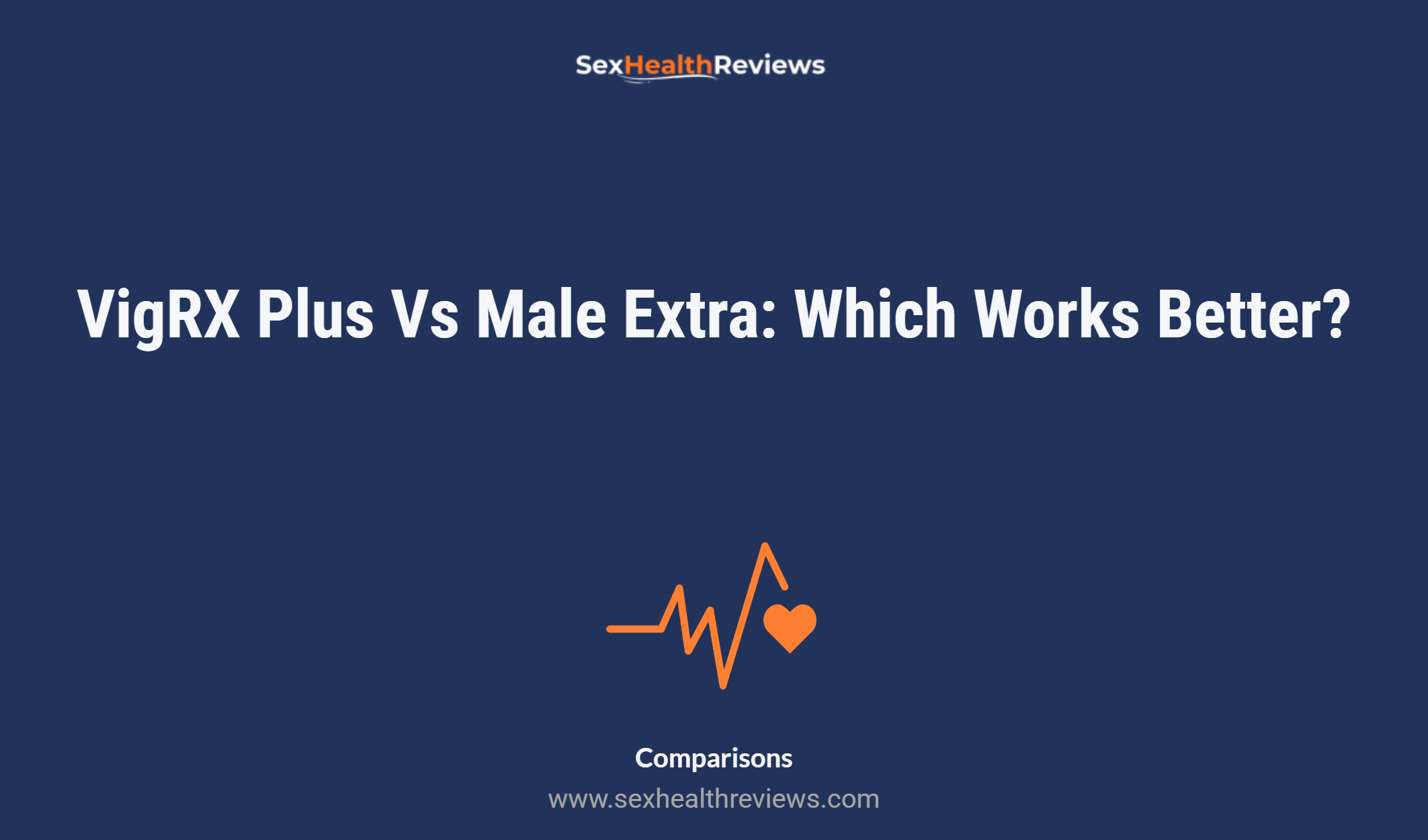 Vigrx Plus Vs Male Extra: Which Works Better?