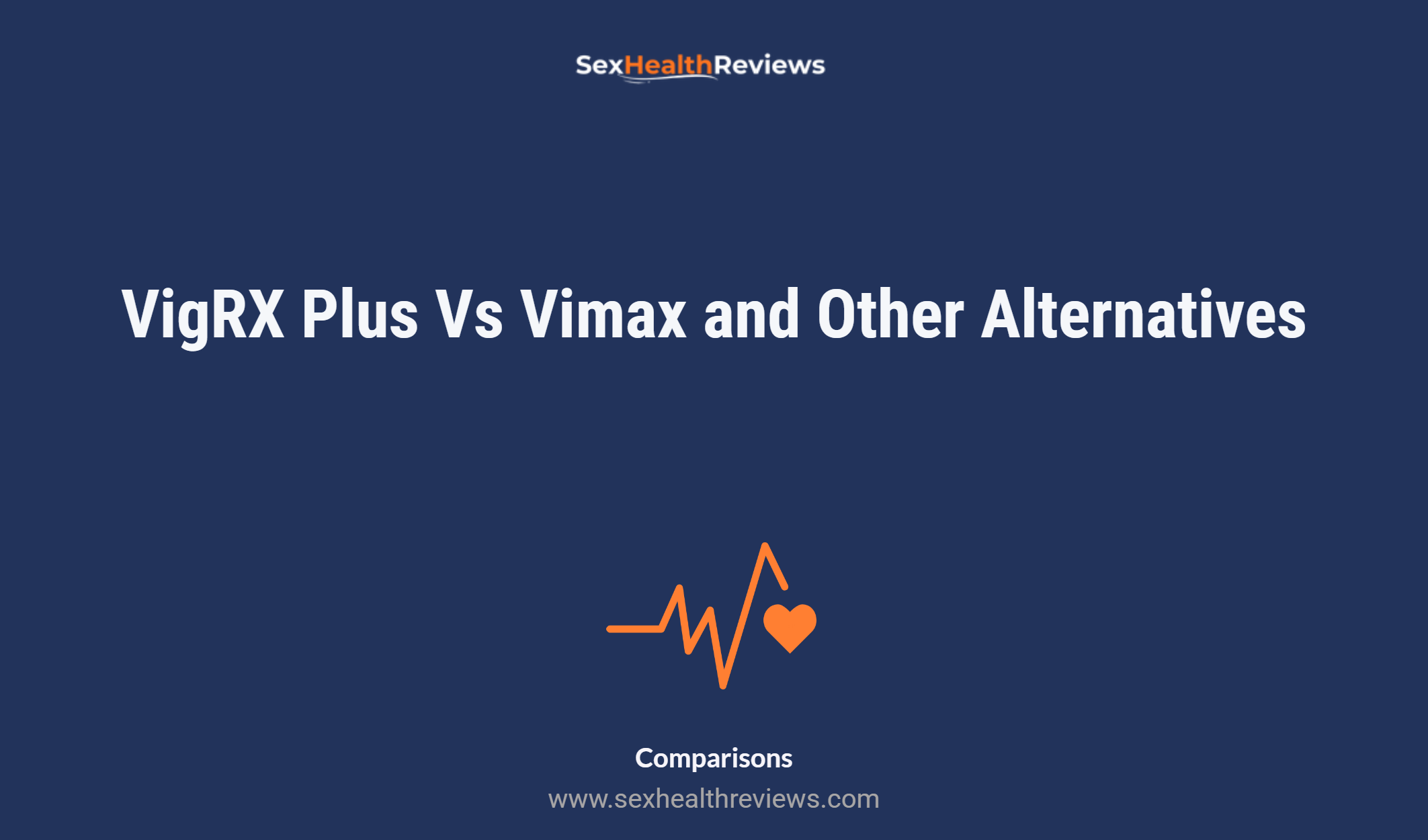 Vigrx Plus Vs Vimax And Other Alternatives